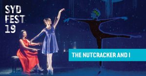 Image with a piano player and a dancer. Text says Syd Fest 19, the Nutcracker and I